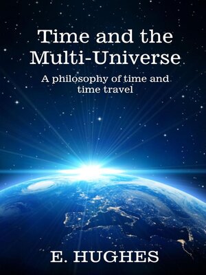 cover image of Time and the Multi-Universe